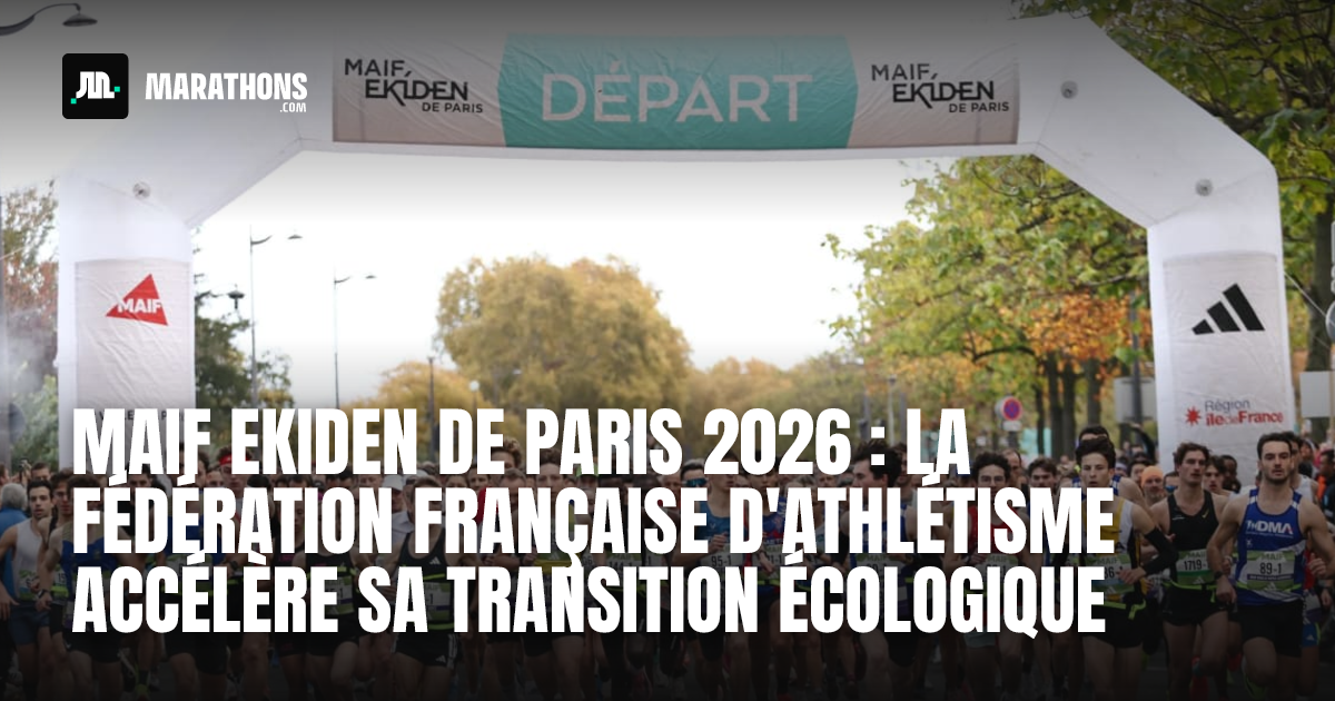 MAIF Ekiden de Paris 2026 : la Fédération Française d'Athlétisme ...