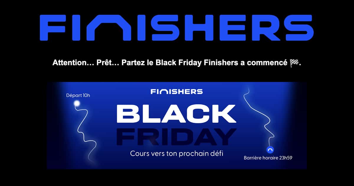 La course aux bonnes affaires est lancée avec le Black Friday chez Finishers !